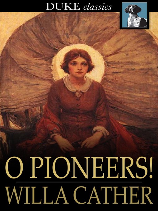 Title details for O Pioneers! by Willa Cather - Available
